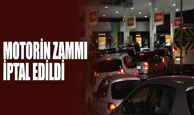 Motorin Zammı İptal Edildi!