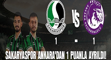 Sakaryaspor Ankara'dan 1 Puanla Ayrıldı!