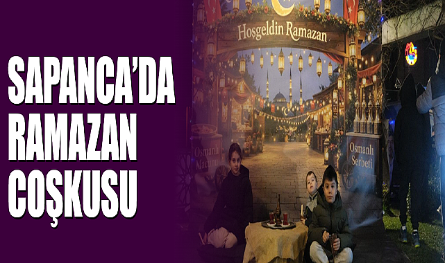 Sapanca’da Ramazan Coşkusu