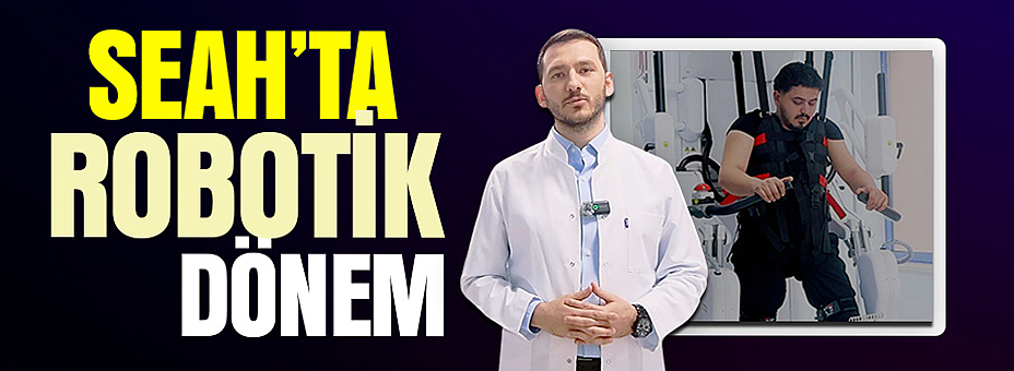 SEAH’ta Robotik Rehabilitasyon Sistemi