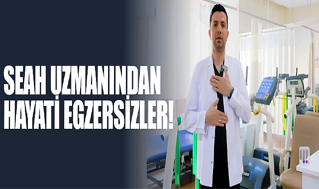 SEAH Uzmanından Hayati Egzersizler!
