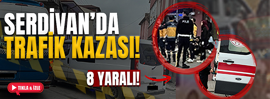 Serdivan’da Trafik Kazası!