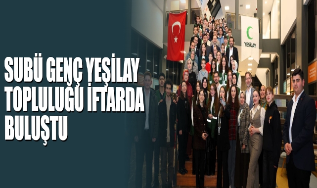 SUBÜ Genç Yeşilay Topluluğu İftarda Buluştu