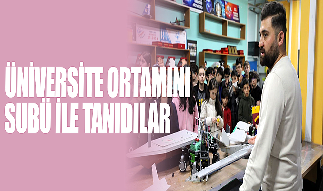 Üniversite Ortamını SUBÜ İle Tanıdılar