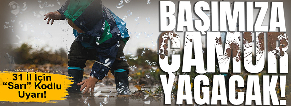 Başımıza Çamur Yağacak!