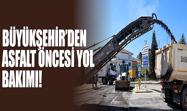 Büyükşehir’den Asfalt Öncesi Yol Bakımı!