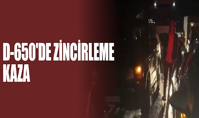 D-650'de Zincirleme Kaza!