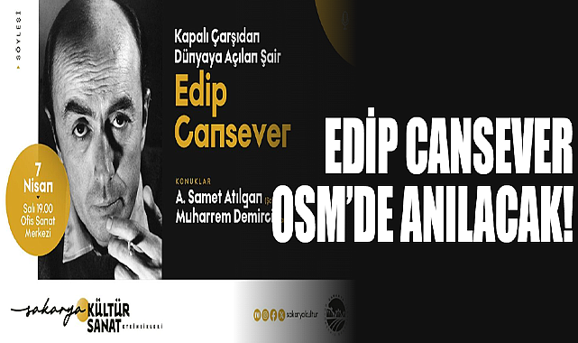 Edip Cansever OSM’de Anılacak!