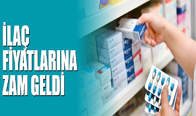 İlaç Fiyatlarına Zam Geldi