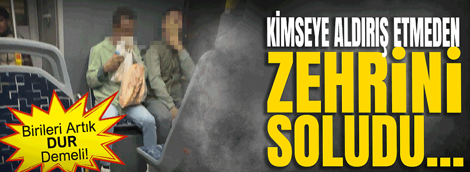 Kimseye Aldırış Etmeden Zehrini Soludu