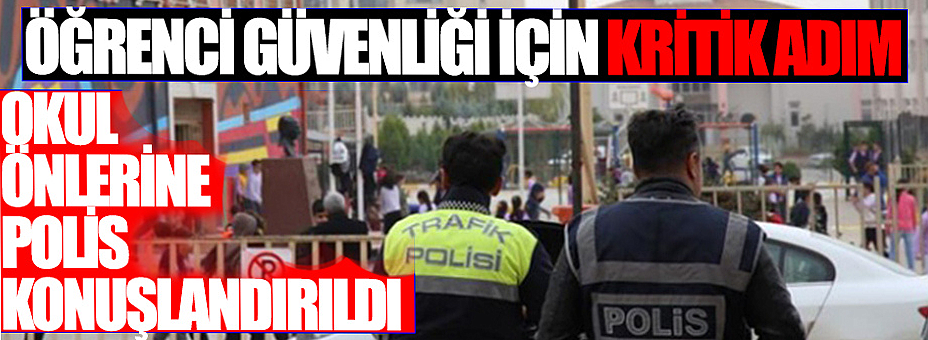 Okul Önlerine Polis Konuşlandırıldı