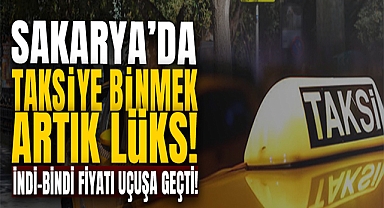 Sakarya’da Taksiye Binmek Artık Lüks!