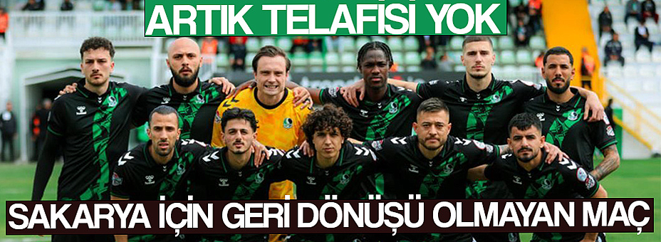 Sakaryaspor Ölüm Kalım Maçında