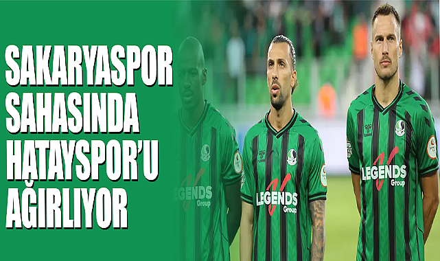 Sakaryaspor Sahasında Hatayspor’u Ağırlıyor