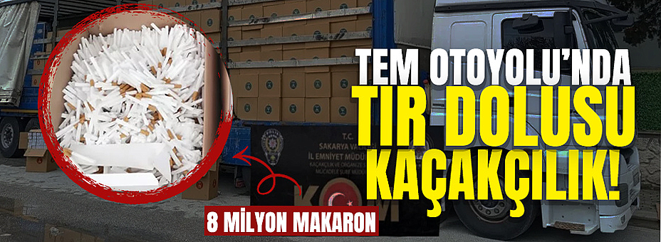 TEM’de Kaçak Makaron Operasyonu