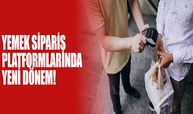Yemek Sipariş Platformlarında Yeni Dönem