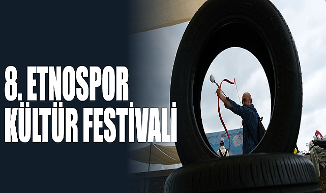 8. Etnospor Kültür Festivali