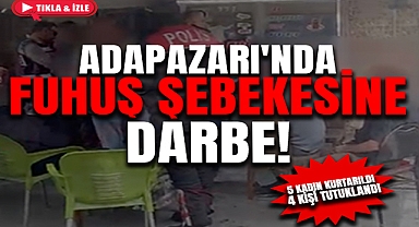 Adapazarı'nda Fuhuş Şebekesine Darbe