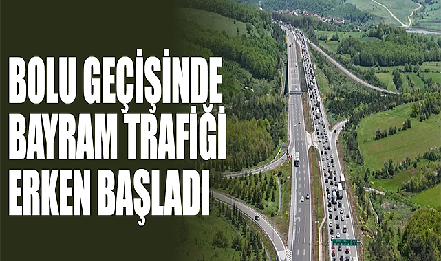 Bolu Geçişinde Bayram Trafiği Erken Başladı