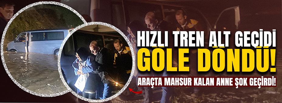 Hızlı Tren Alt Geçidi Göle Döndü!