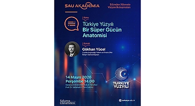 SAÜ Akademia’da “Türkiye Yüzyılı Bir Süper Gücün Anatomisi”