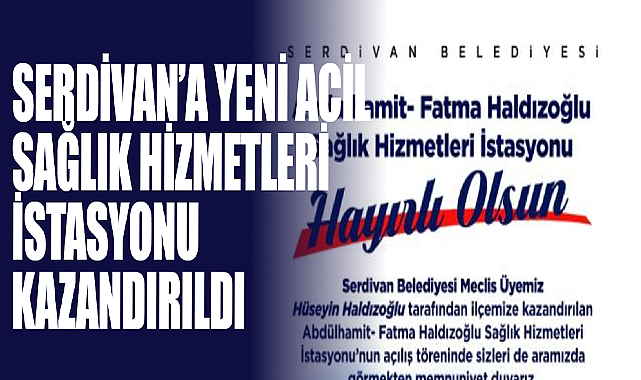Serdivan’a Yeni Acil Sağlık Hizmetleri İstasyonu Kazandırıldı
