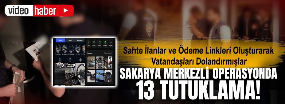 Sahte Yedek Parça Vurgunu! Sakarya Merkezli Operasyonda 13 Tutuklama